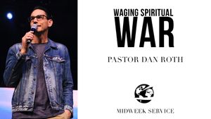 Waging Spiritual War Part 2