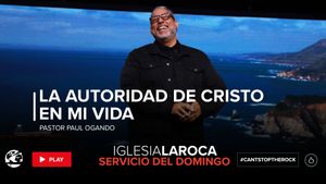 La Autoridad de Cristo en Mi Vida