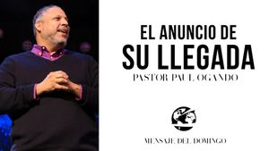 El Anuncio de Su Llegada
