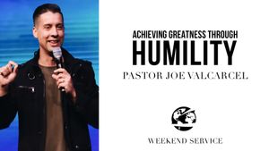 Achieving Greatness Through Humility