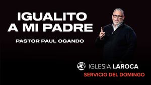 Igualito a mi padre. - Pastor Paul Ogando