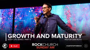 Body Life Series: Growth and Maturity - Part 5