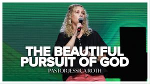 I am new what do I do Part 5 The Beautiful Pursuit of God by Pastor Jessica Roth