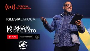 La Iglesia es de Cristo Pt. 1
