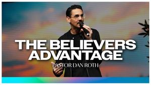 The Believers Advantage - Romans 3:1-2 by Pastor Dan Roth