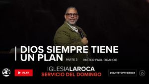 Dios Siempre tiene Un Plan Parte. 3