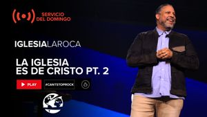La Iglesia es de Cristo Pt. 2