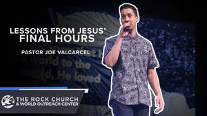 Lessons From Jesus' Final Hours