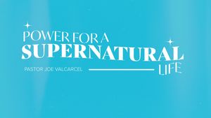 Power for a Supernatural Life