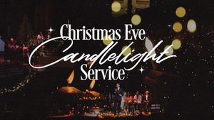 Christmas Eve Candlelight Service