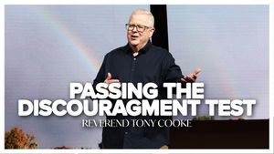 Passing the Discouragement Test by Pastor Tony Cooke