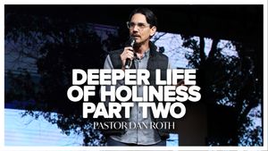 The Deeper Life of Holiness Pt. 2 - 1 Peter 1:13-16 by Pastor Dan Roth
