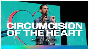 Circumcision of the Heart - Romans 2:25-29 by Pastor Dan Roth