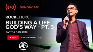 Building a Life God''s Way - Part 3