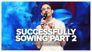Successfully Sowing Part 2 | Galatians 6:7 by Pastor Dan Roth