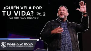 ¿Quién Vela Por Tu Vida? Pt.2