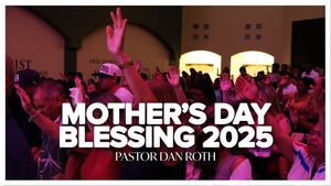 Mother’s Day Blessing 2025 by Pastor Dan Roth