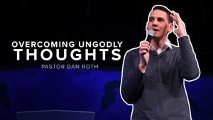 Overcoming Ungodly Thoughts