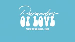 God''s Agape Love: Parameter of Love - Part 5