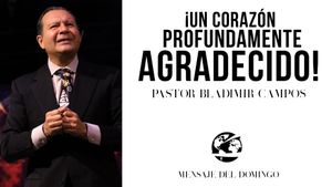 ¡Un Corazón Profundamente Agradecido!