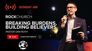 Breaking Burdens, Building Believers