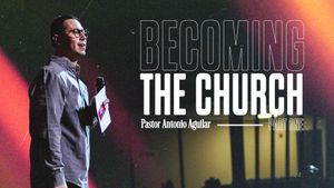 Becoming the Church: Understanding the Assignment