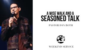 A Wise Walk and a Seasoned Talk Part 2