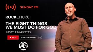 The Eight Things We Must Do For God