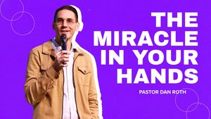 Body Life Series: The Miracle in Your Hands