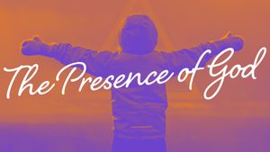 “The Presence Of God”