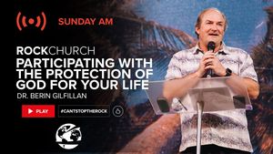 Participating with the Protections of God for Your Life