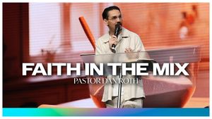 Faith in the Mix - Romans 3:3-4 by Pastor Dan Roth