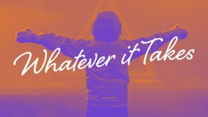 Whatever It Takes