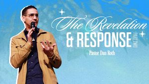 Body Life Series: The Revelation and Response - Part 2