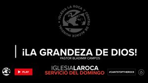 ¡La Grandeza de Dios!