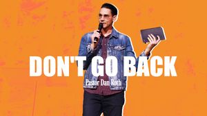 Body Life Series: Don''t Go Back