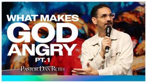 "What Makes God Angry" by Pastor Dan Roth
