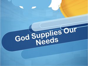 God Supplies Our Needs