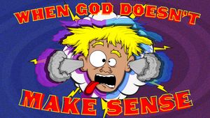When God Doesn’t Make Sense