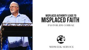 Misplaced Authority Leads to Misplaced Faith