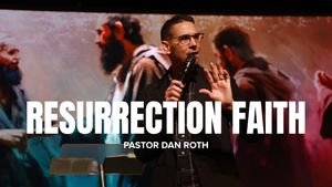Body Life Series: Resurrection Faith