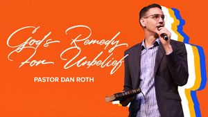 Body Life Series: God''s Remedy for Unbelief